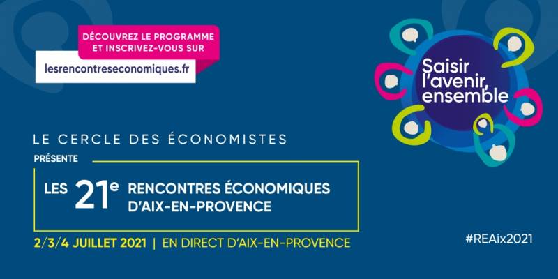 rencontres économique Aix en provence Cercle des économistes a3 productions événements virtuel